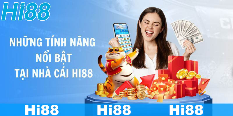 Hi88 - Trang Cá Cược Nạp Rút Nhanh Chóng, An Toàn Cho Bet Thủ 2 Ưu điểm nổi bật của trang cá cược nạp rút nhanh Hi88